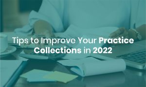 Read more about the article Tips to Improve Your Practice Collections in 2022