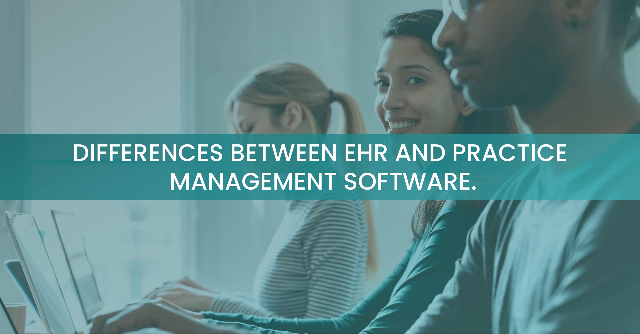 You are currently viewing Differences Between EHR And Practice Management Software?