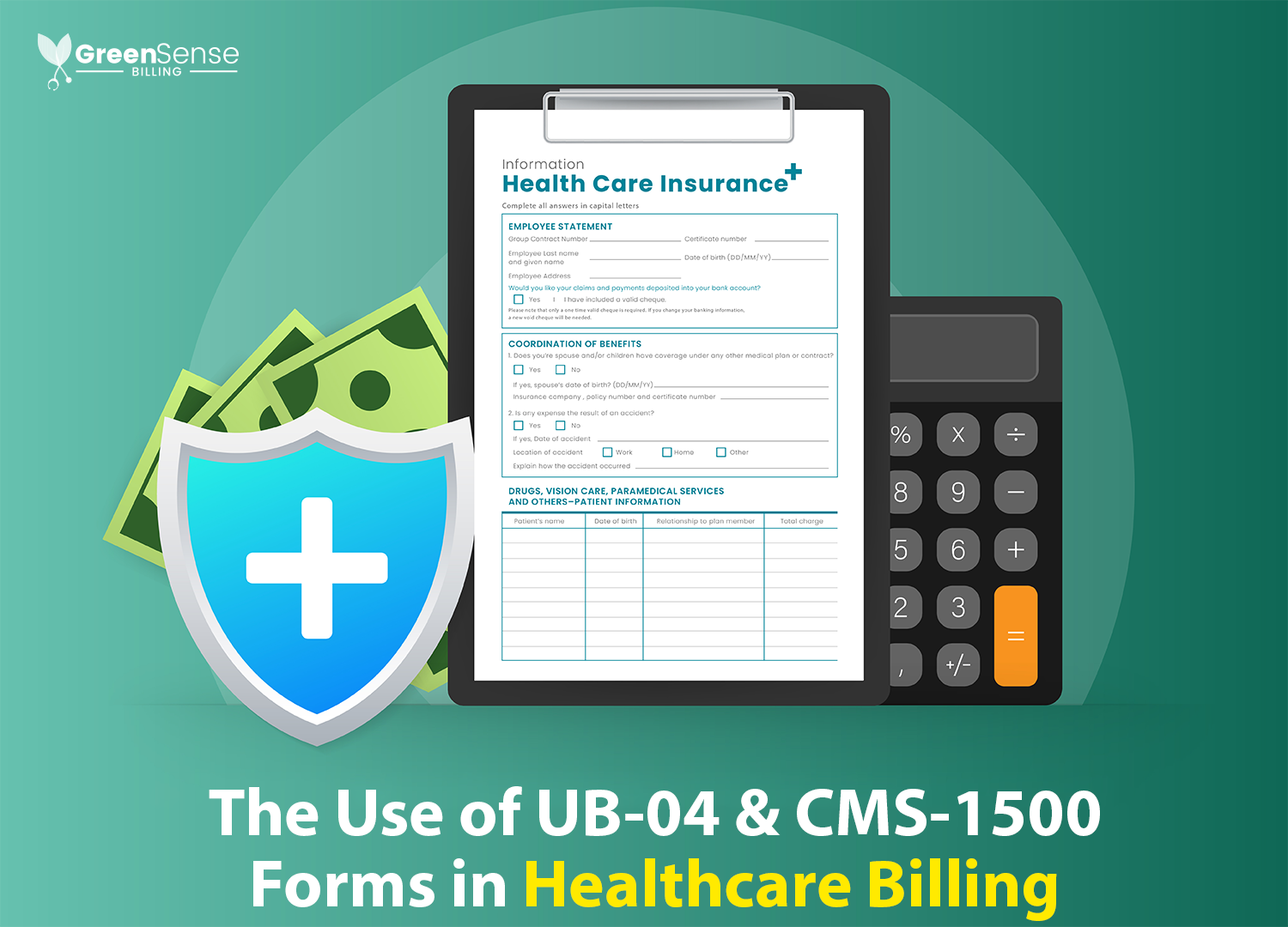 Usage of UB-04 and CMS-1500 forms