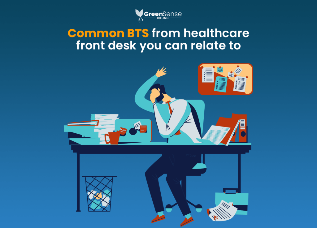 Common BTS from healthcare front desks