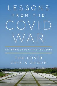 Front cover of Lessons from the COVID War: An Investigative Report