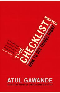 Front cover of The Checklist Manifesto: How to Get Things Right by Atul Gawande