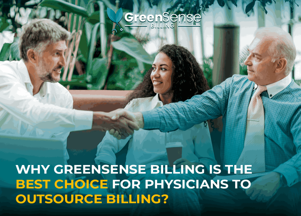 Reasons explaining why GreenSense Billing is the best choice for physicians