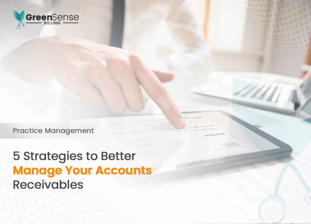 5 Strategies to Better Manage Your Accounts Receivables