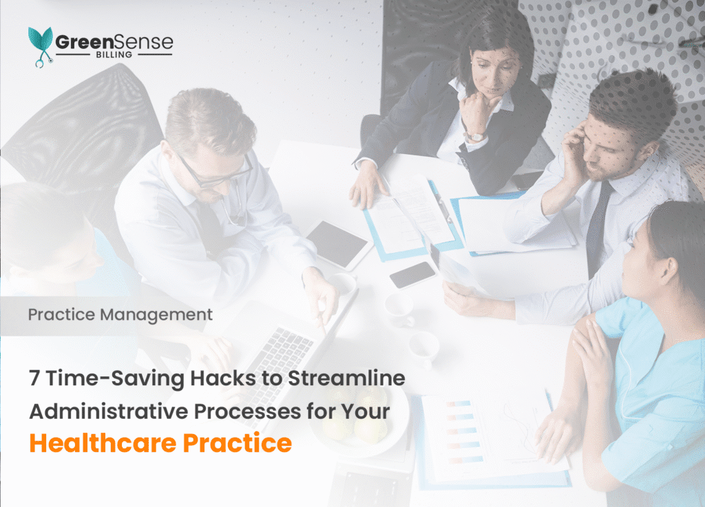 7 Time-Saving Hacks to Streamline Administrative Processes for Your Healthcare Practice