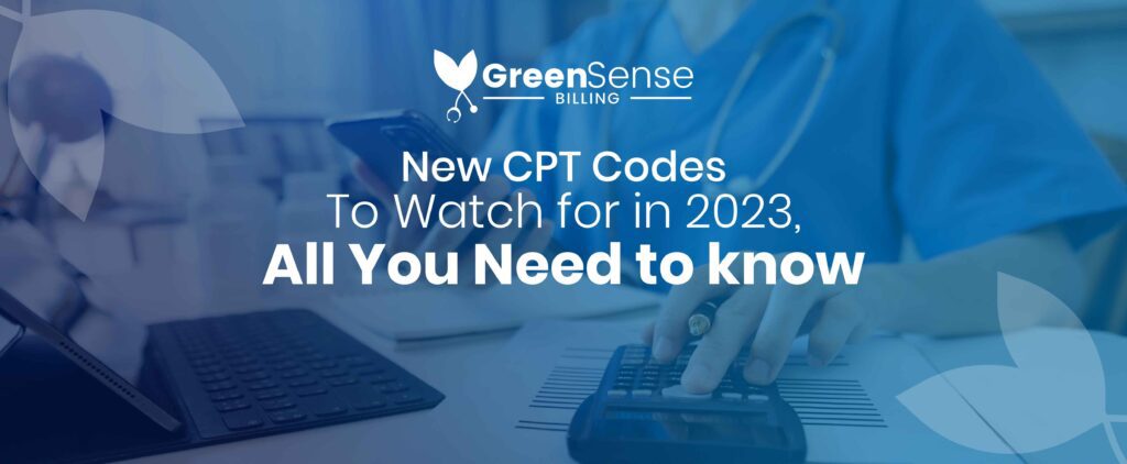 New CPT Codes to Watch for in 2023, All You Need to Know