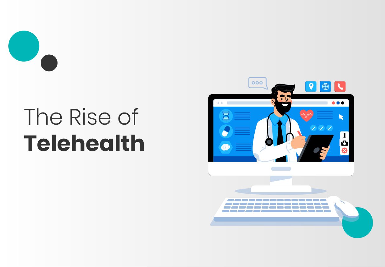 The Rise of Telehealth: How Virtual Care and Telemedicine are Transforming Patient Engagement