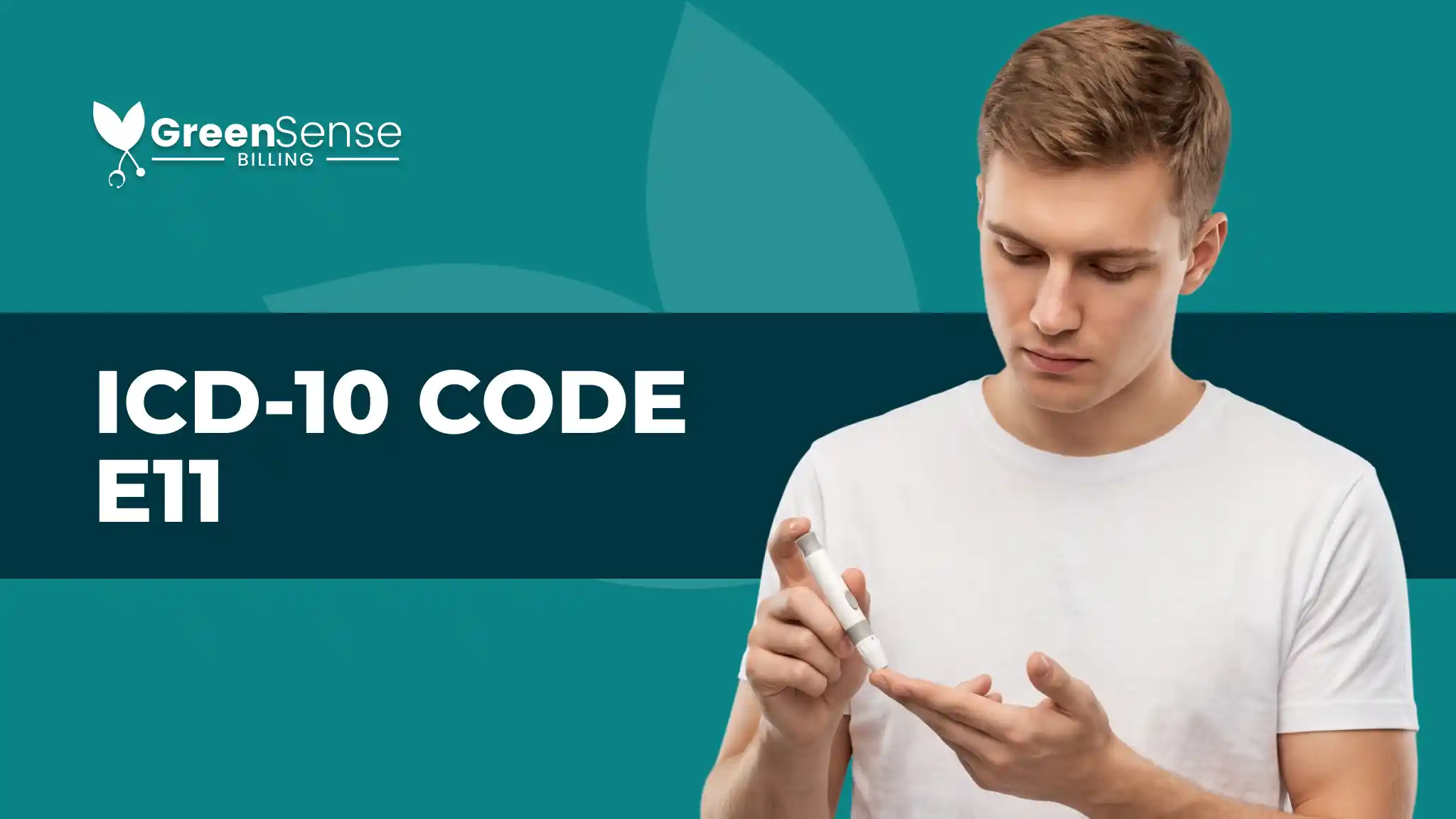 ICD-10 CODE E11 title card | GreenSense Billing